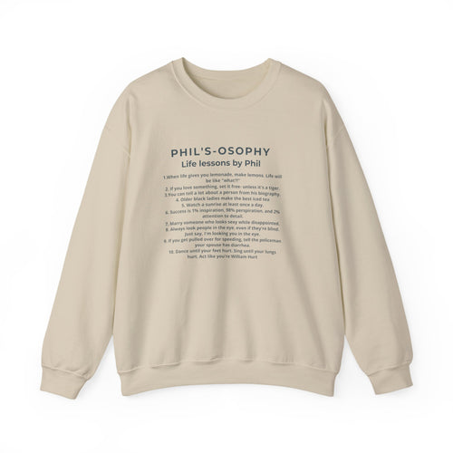 "Phil's-o-sophy: Life Lessons by Phil" Minimalist Inspirational SweatShirt