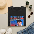 Date Mike T-Shirt  "Date Mike: Nice to Meet Me" Retro Tee