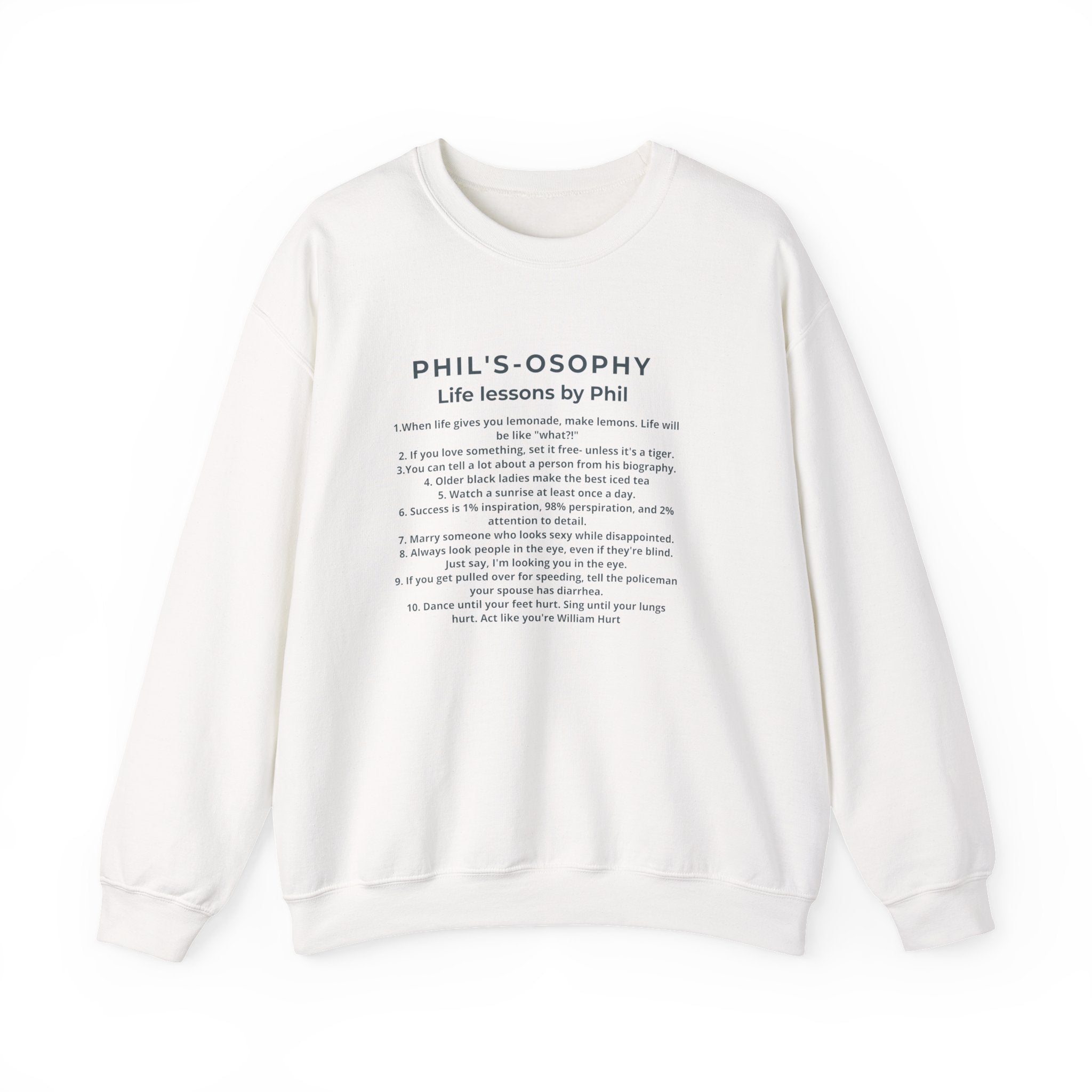 "Phil's-o-sophy: Life Lessons by Phil" Minimalist Inspirational SweatShirt