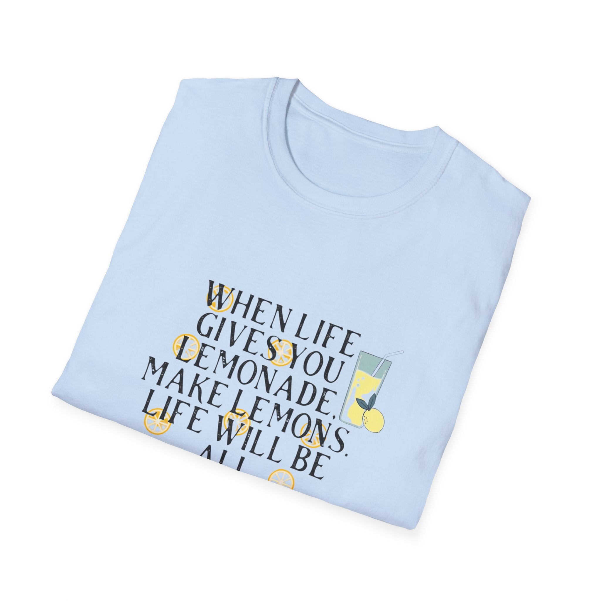 Off Script Merch Ad When Life Gives You Lemonade T-Shirt — Funny Lemon Quote Tee – The Off ...