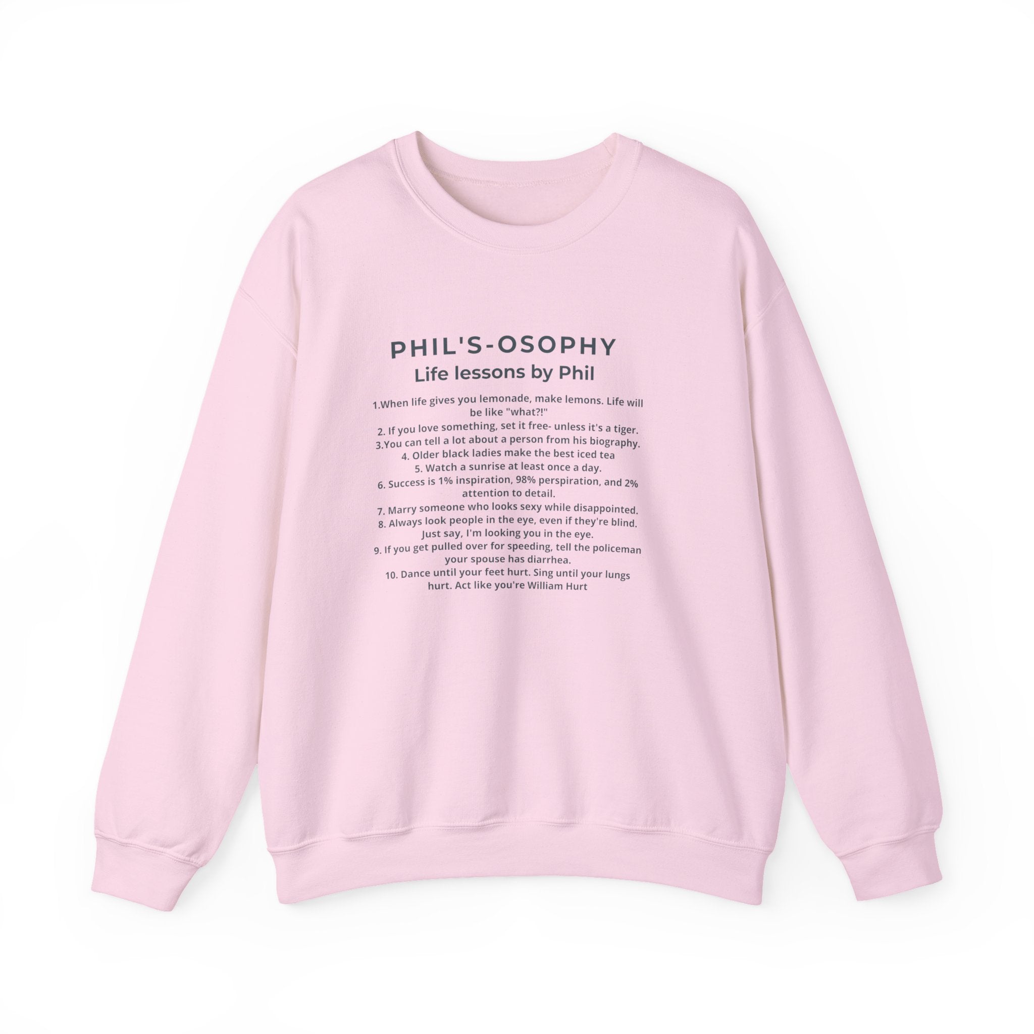 "Phil's-o-sophy: Life Lessons by Phil" Minimalist Inspirational SweatShirt