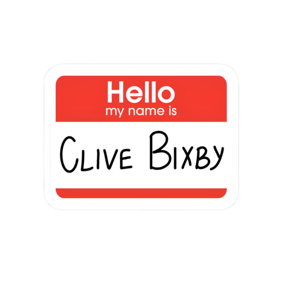 Hello My Name Is "Clive Bixby" Sticker — Funny Name Tag Kiss-Cut Sticker for Laptops, Water Bottles